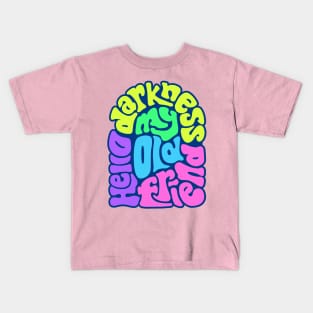 Hello Darkness Word Art Kids T-Shirt